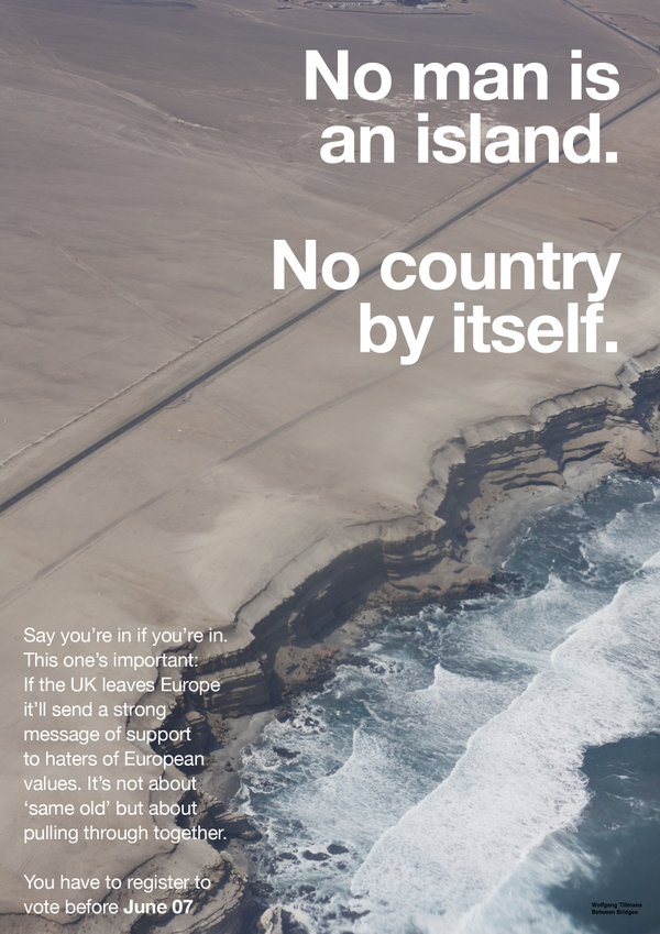 One of 25 posters freely distributed by Wolfgang Tillmans during the UK’s European referendum campaign. 2016.